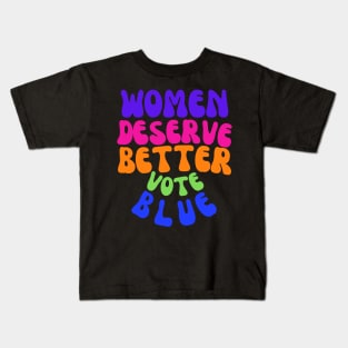 Women Deserve MUCH Better Kids T-Shirt